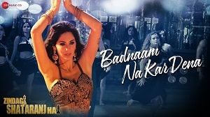 Badnaam Na Kar Dena lyrics - Swati Sharma