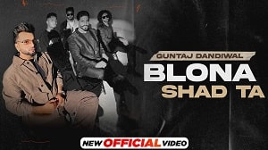 Blona Shad Ta Lyrics - Guntaj Dandiwal
