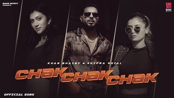 Chak Chak Chak Lyrics - Khan Bhaini