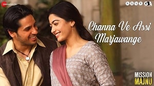 Channa Ve Assi Marjawange Lyrics - Mission Majnu