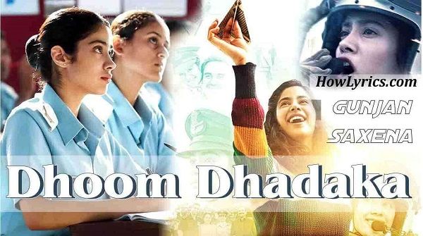 Dhoom Dhadaka Lyrics - Gunjan Saxena
