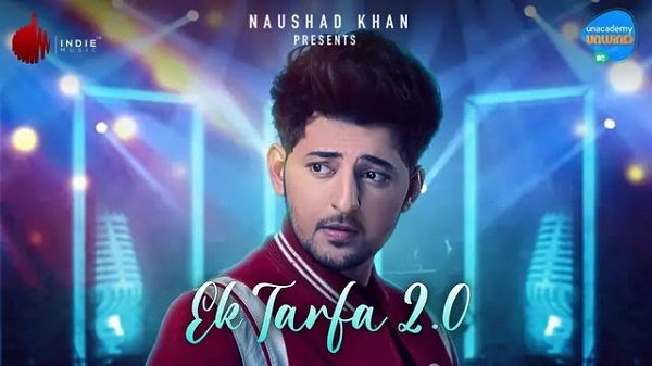 Ek Tarfa 2 0 Lyrics - Darshan Raval