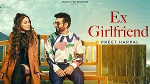 Ex Girlfriend Lyrics - Preet Harpal