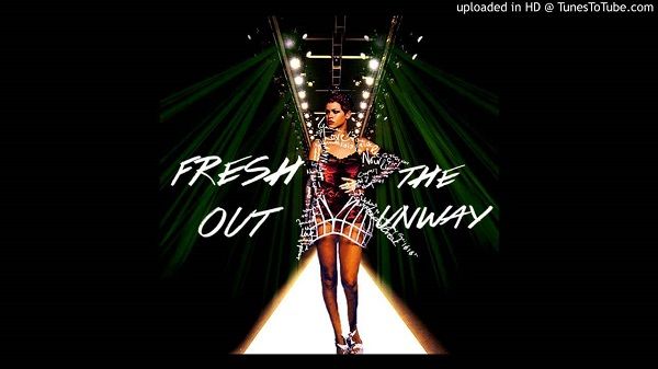 Fresh Out The Runway Lyrics - Rihanna