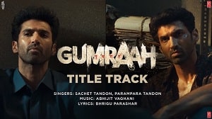 Gumraah - Title Track - Sachet Parampara