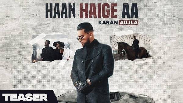 Haan Haige Aa Lyrics - Karan Aujla