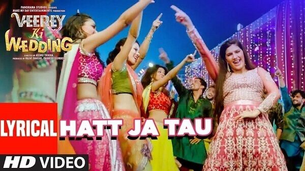Hatt Ja Tau Lyrics - Veerey Ki Wedding