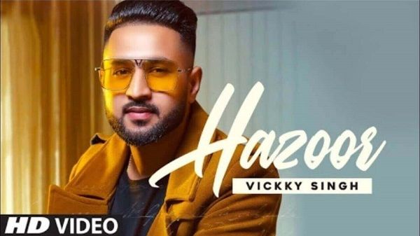 Hazoor Lyrics - Vickky Singh