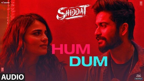Hum Dum Lyrics - Shiddat