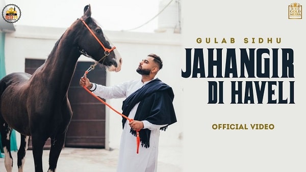 Jahangir Di Haveli Lyrics - Gulab Sidhu