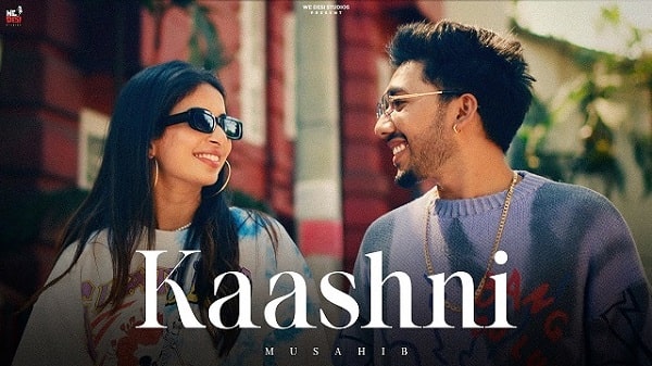 Kaashni Lyrics - Musahib