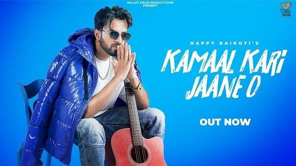 Kamaal Kari Jaane O Lyrics - Happy Raikoti