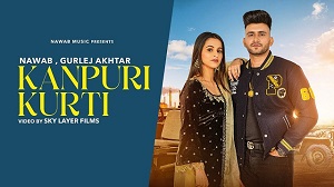 Kanpuri Kurti Lyrics - Nawab