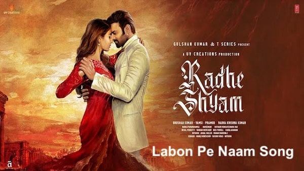 Labon Pe Naam Lyrics - Radhe Shyam