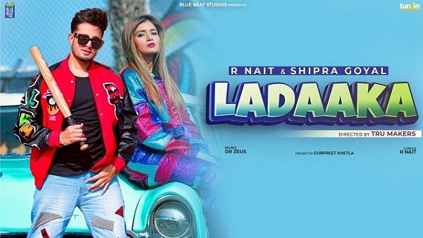 Ladaaka Lyrics - R Nait