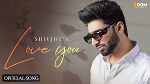 Love You Lyrics - Shivjot