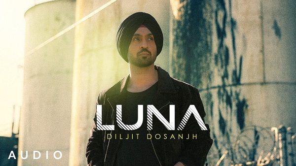Luna Lyrics - Diljit Dosanjh