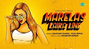 Marelas Laika Line Lyrics - Raushan Kumar