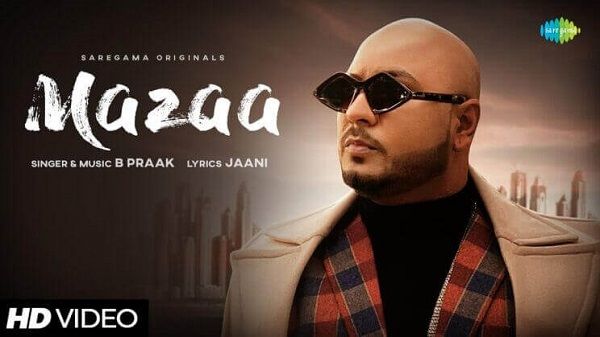 Mazaa Lyrics - B Praak