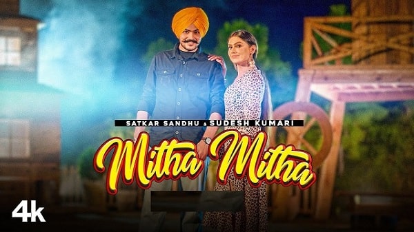 Mitha Mitha Lyrics - Satkar Sandhu