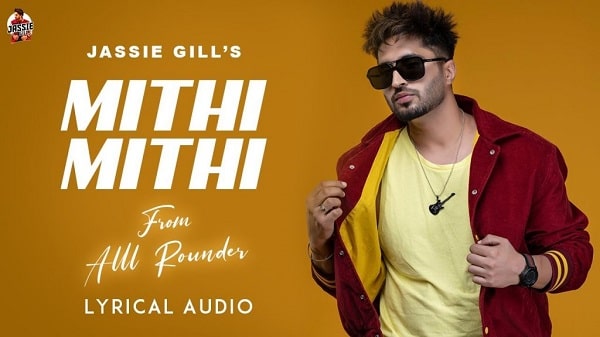 Mithi Mithi Lyrics - Jassi Gill