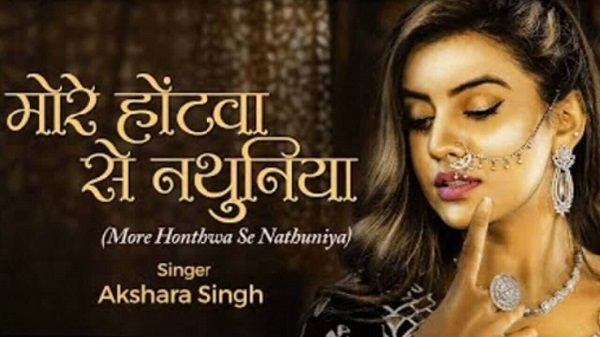 More Honthwa Se Nathuniya Lyrics - Akshara Singh