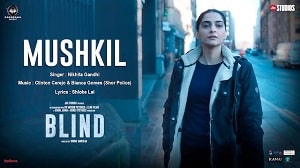 Mushkil Lyrics - Blind