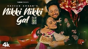 Nikki Nikki Gal Lyrics - Sajjan Adeeb