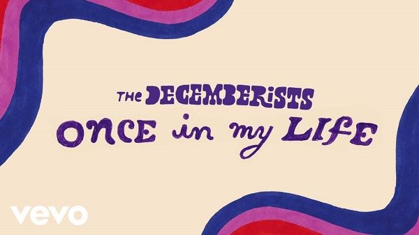 Once In My Life Lyrics - The Decemberists