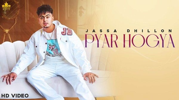 Pyar Hogya Lyrics - Jassa Dhillon