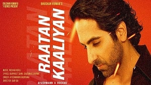 Raatan Kaaliyan Lyrics - Ayushmann Khurrana