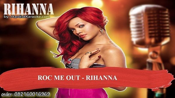 Roc Me Out Lyrics - Rihanna