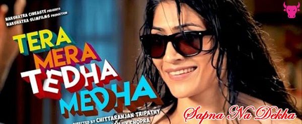 Sapna Na Dekha Lyrics - Tera Mera Tedha Medha