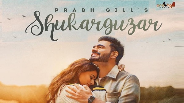 Shukarguzar Lyrics - Prabh Gill