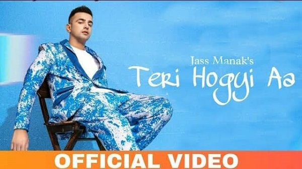 Teri Hogyi Aa Lyrics - Jass Manak