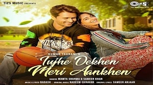 Tujhe Dekhen Meri Aankhen Lyrics - Mamta Sharma