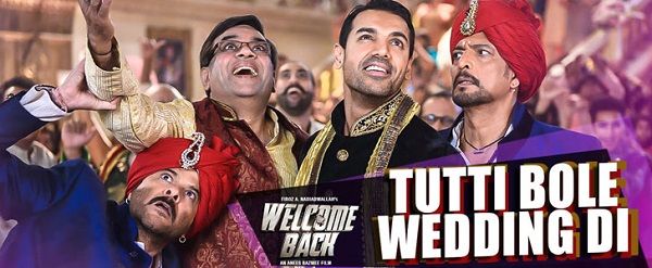 Tutti Bole Wedding Di Lyrics - Welcome Back