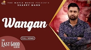 Wangan Lyrics - Sharry Maan