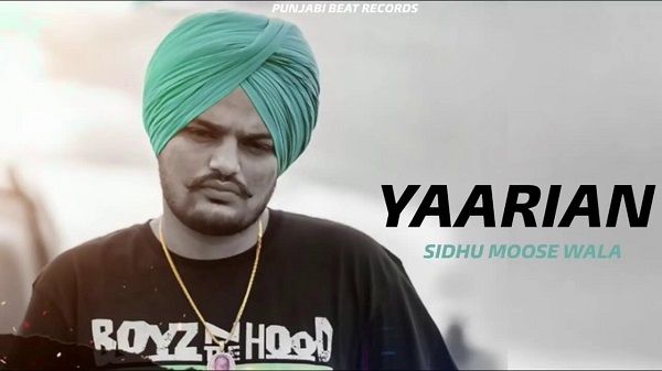 Yaarian Lyrics - Sidhu Moose Wala