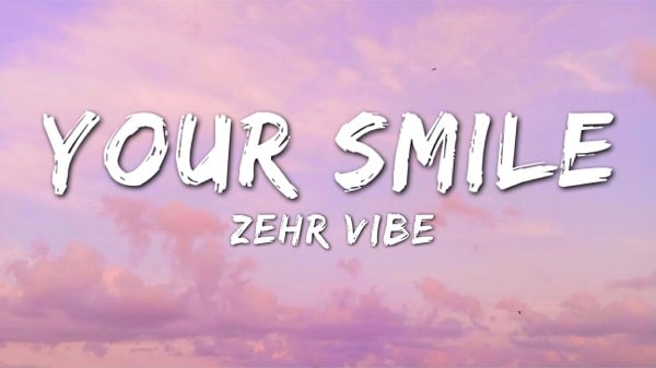 Your Smile Lyrics - Zehr Vibe