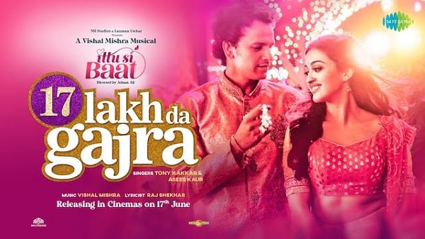 17 Lakh Da Gajra Lyrics - Ittu Si Baat