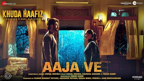 Aaja Ve Lyrics - Khuda Haafiz 2