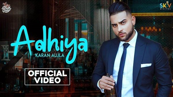 Adhiya Lyrics - Karan Aujla