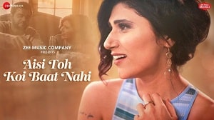 Aisi Toh Koi Baat Nahi Lyrics - Shashaa Tirupati
