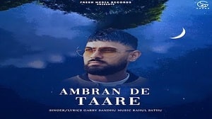 Ambran de Taare Lyrics - Garry Sandhu