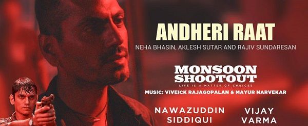 ANDHERI RAAT LYRICS - Monsoon Shootout