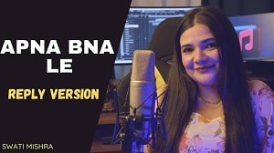 Apna Bana Le Piya