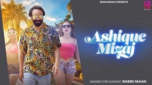 Ashique Mizaj Lyrics - Babbu Maan