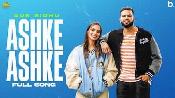 Ashke Ashke Lyrics - Gur Sidhu