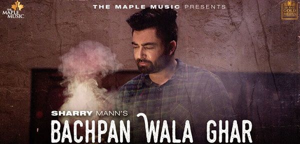 Bachpan Wala Ghar Lyrics - Sharry Mann
